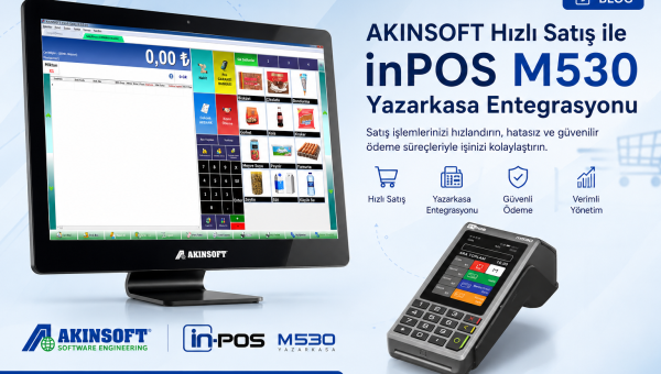 AKINSOFT - inPOS m530 Yeni Nesil YazarKasa POS Entegrasyonu